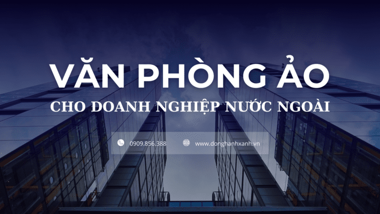 văn ph&ograve;ng ảo cho doanh nghiệp nước ngo&agrave;i